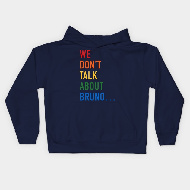 We don't talk about Bruno Kids Hoodie by EnglishGent